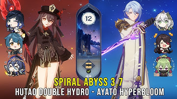 C1 Hutao Double Hydro and C0 Ayato Hyperbloom - Genshin Impact Abyss 3.7 - Floor 12 9 Stars