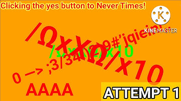 Clicking the yes button TO NEVER TIMES???!!!?!?!!?!? (ATTEMPT 1)