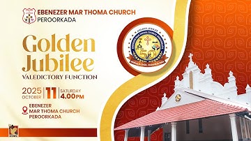 GOLDEN JUBILEE VALEDICTORY | PEROORKADA MAR THOMA CHURCH | 11.10.25 | DSMC MEDIA