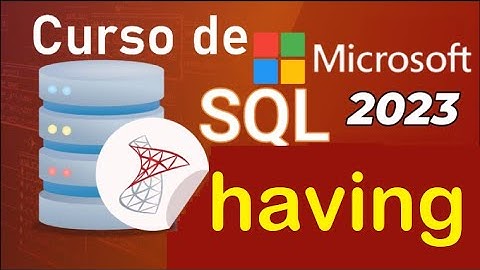 Curso de SQL Server 2021 desde cero | HAVING  (video 44)