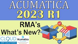 Acumatica 2023 R1 - RMA & Exchanges Process - New Functionality screenshot 4