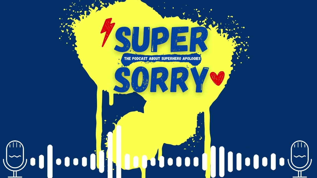 Super Sorry Takes on the MCU Trailer - The Podcast About Superhero Apologies - Marvel Infinity Saga