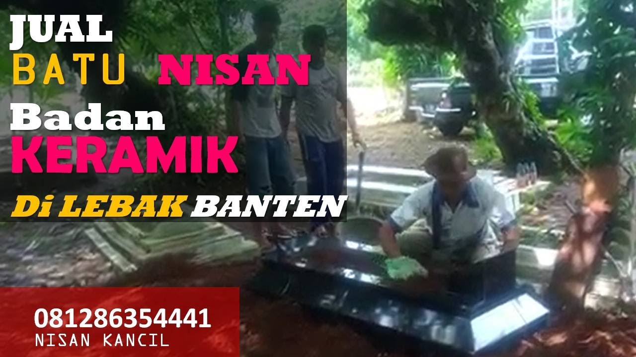 Jual batu nisan badan keramik di lebak 081286354441 YouTube