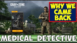 Why We Came Back | Medical Detective Gray Zone Warfare | Let's Play