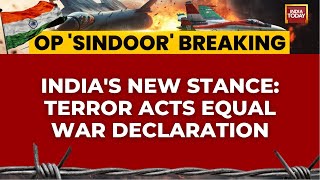 India Draws Red Line: Act of Terror to be Deemed Act of War