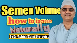 Semen volume how to increase naturally?