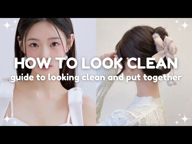 easy tips to look clean and put together 🤍 guide to looking neat and clean class=