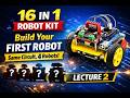 Lecture 2: First Robot Implementation | Arduino + L298N Robot | 16 in 1 Robotics Kit