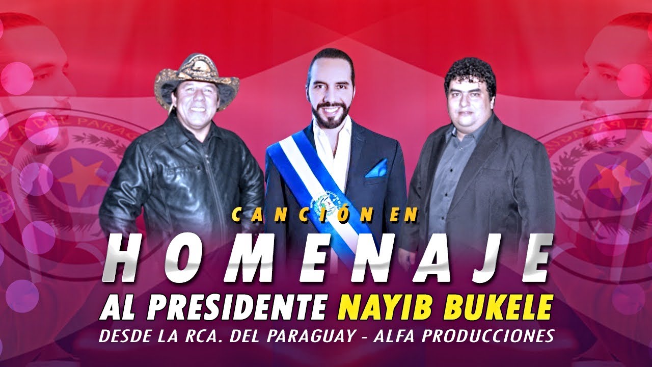 Canción en homenaje al Presidente Nayib Bukele ( Regalo de Dios a la Nación de El Salvador )