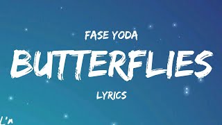 Fase Yoda - Butterflies (lyrics)