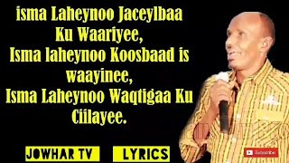 Sooraan Hees Macaan Jaceyl Baa I waalay Lyrics 2019 | Jowhar Tv lyrics | bishaar Resimi