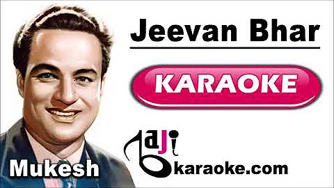 Jeevan Bhar Dhoonda Jisko - Video Karaoke - Mukesh - By Baji Karaoke Indian
