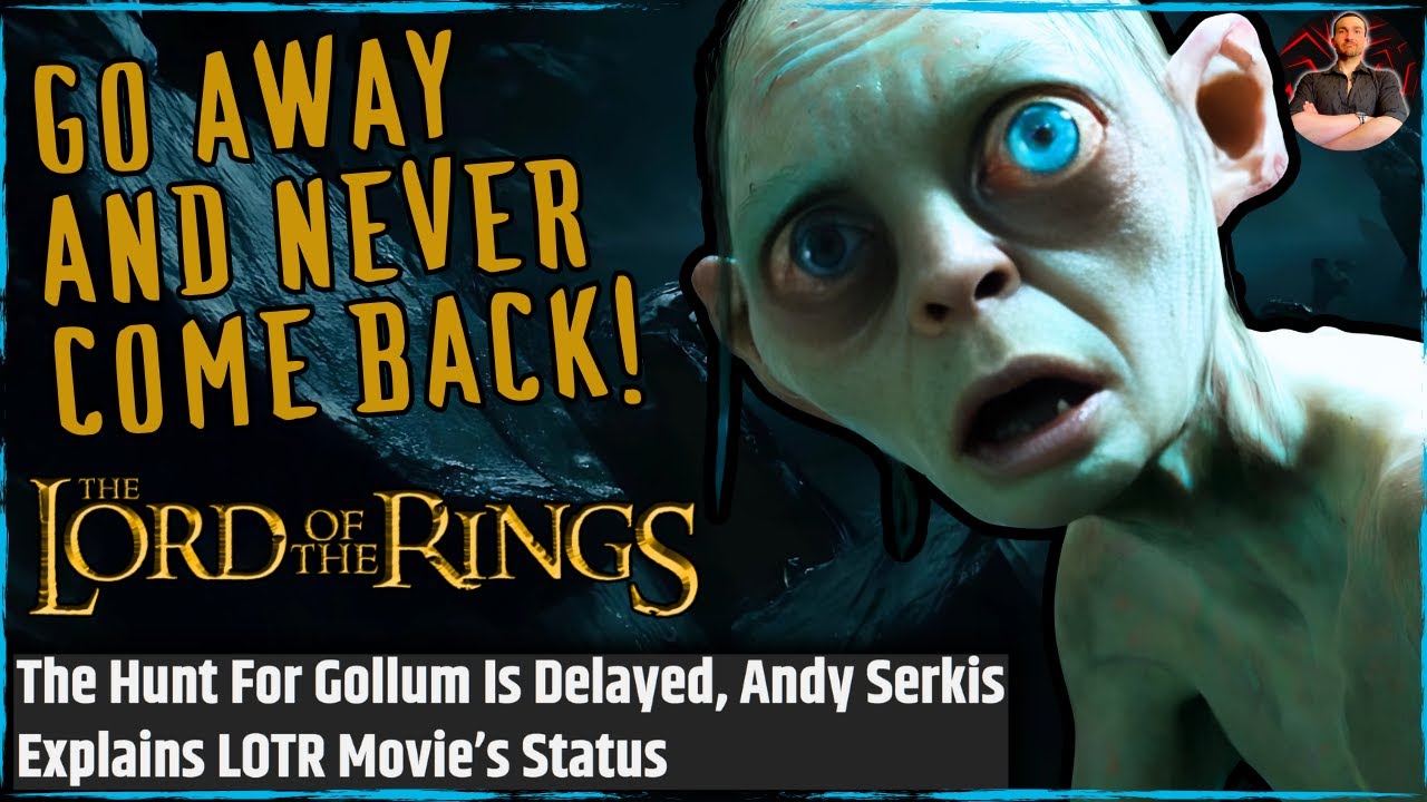 The Hunt for Gollum Film Delay is the Best Thing for Lord of the Rings ...
