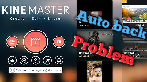 How to to solve kinemaster auto back problem.......?