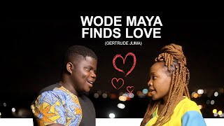 Wode Maya Found Love (Gertrude Juma) 😍
