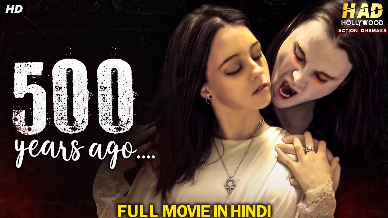 500 YEARS AGO – Hollywood Horror Movie In Hindi | Hollywood Movies In Hindi Dubbed Full Action HD