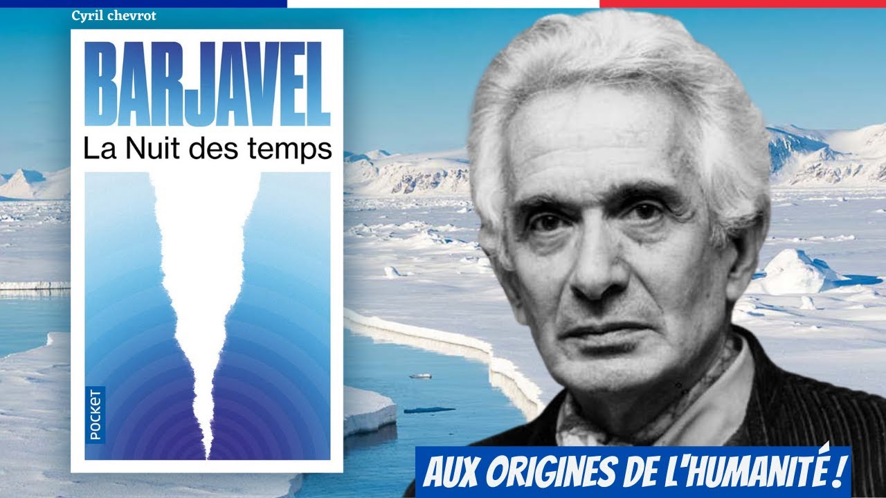 "LA NUIT DES TEMPS" de RENE BARJAVEL. L'humanité est-elle vouée à s
