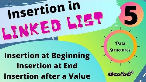 L5 linked list insertion in telugu c/c++ implementation all cases | Data Structures | Vamsi Bhavani