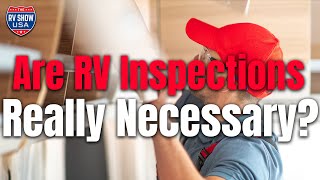 Are RV Inspections really necessary