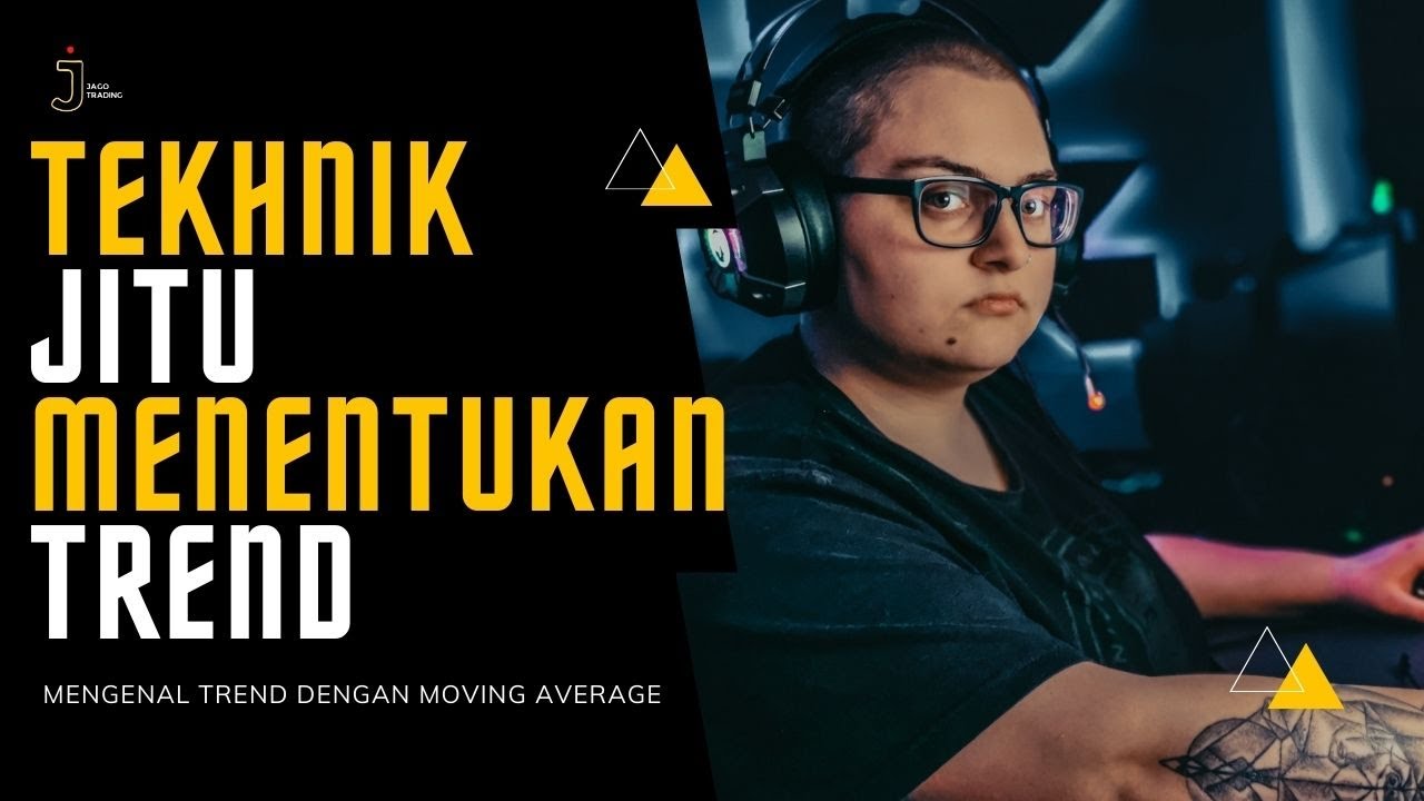 MENGENAL TREND DENGAN MOVING AVERAGE 