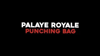 Palaye Royale Punching Bag - Lyrics Video