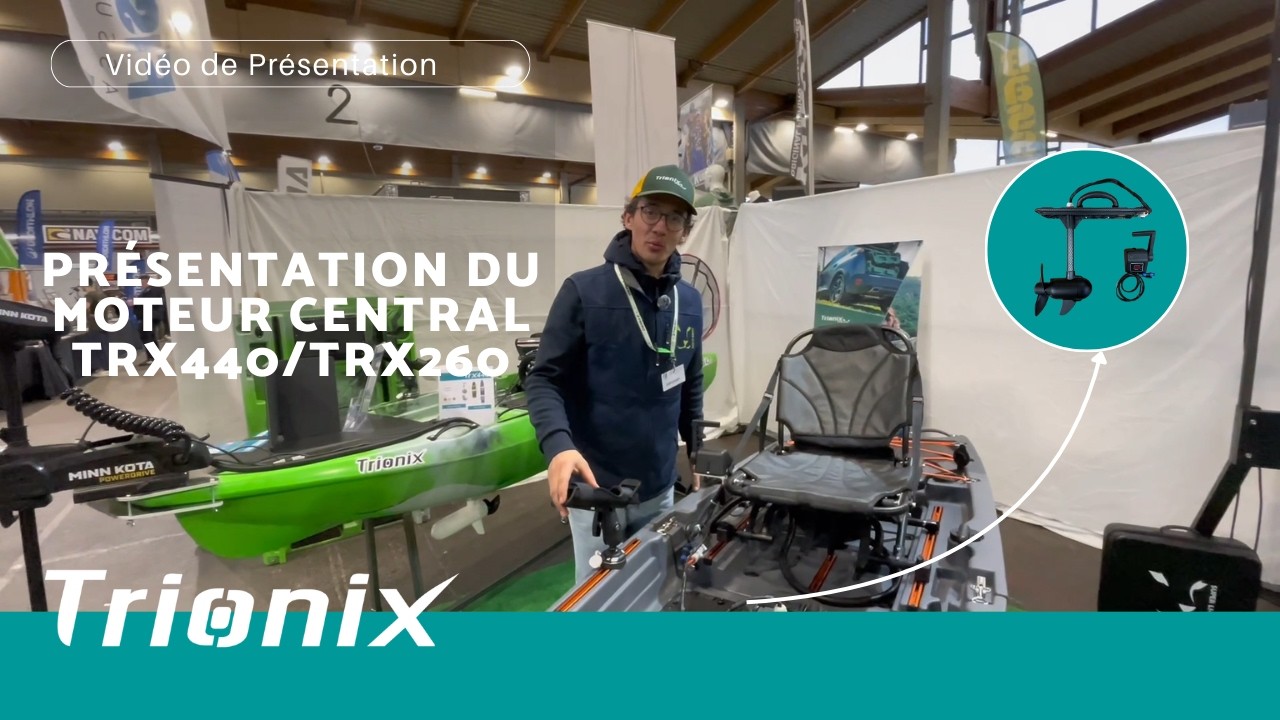 PRÉSENTATION DU MOTEUR CENTRAL KAYAK DE PÊCHE TRX 440 / TRX 260