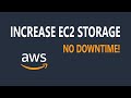 How to increase your AWS EC2 Instance Storage (EBS Volumes) with no downtime?