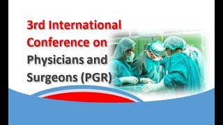 3rd International Conference on Physicians and Sur