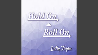 Download Lagu Hold on Roll On MP3