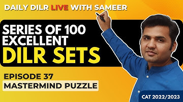 Daily DILR Live With Sameer for CAT || Episode 37 : Mastermind Puzzle