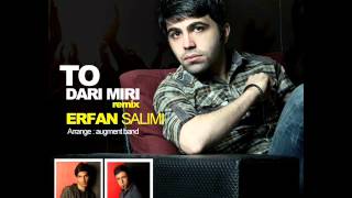 Erfan Salimi - To Dari Miri ( Remix ).wmv