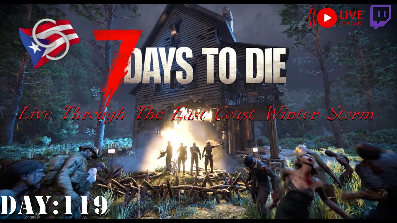 7 Days to Die - Live Through The East Coast Winter Storm | 21