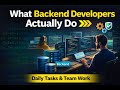 Backend Developer Role Explained | Daily Tasks &amp; Team Work