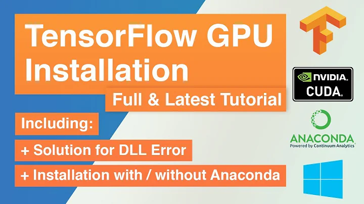 TensorFlow GPU Full & Latest Installation Tutorial + (DLL Error Solution & Installation on Anaconda)