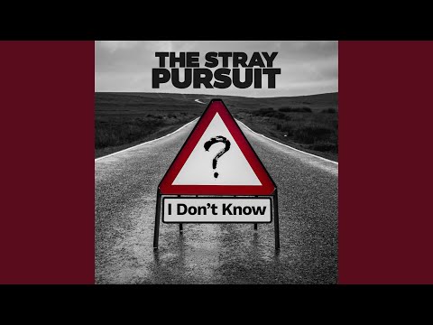 I Don&#039;t Know