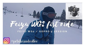 Feiyu WG2/Gopro 5 Session Test Ride
