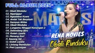 RENA MOVIES FULL ALBUM - OBATI RINDUKU - NGANGGUR | MAHESA MUSIC TERBARU