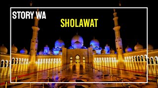 sholawat maula ya sholli wasallim daiman abadan//story wa