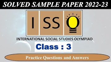 CLASS 3 | ISSO 2022-23 | National Social Studies Olympiad Exam | Solved Sample Paper | Olympiad