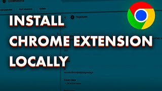 How to Install a Chrome Extension Locally Profile