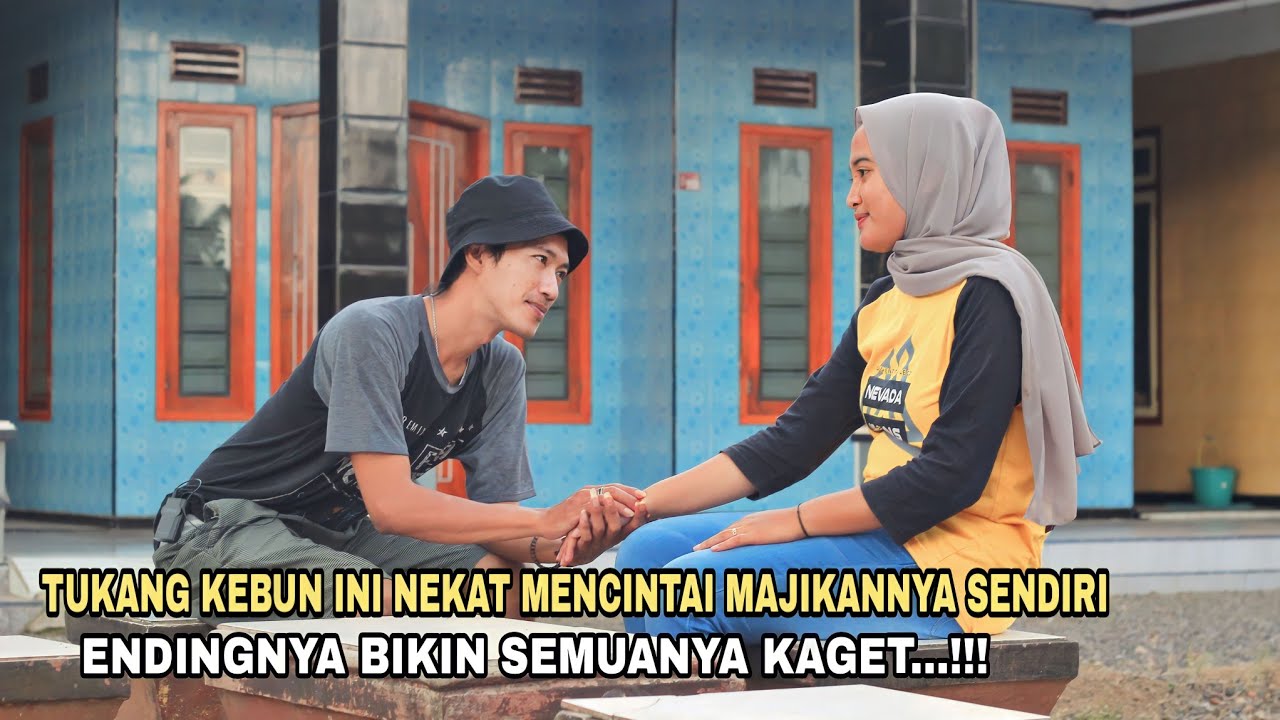 TUKANG KEBUN INI NEKAT MENCINTAI MAJIKANNYA SENDIRI,ENDINGNYA BIKIN SEMUANYA KAGET...!!!