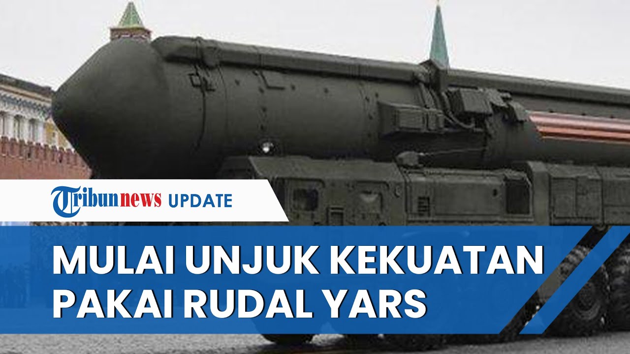 Pamerkan Kekuatan dengan Latihan Rudal Yars, Rusia Libatkan 3000 ...