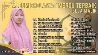 ALBUM SHOLAWAT MERDU TERBAIK ll KHOIROL BARIYAH - ELLA MALIK ll PENYEJUK HATI