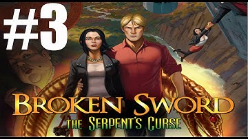 Broken Sword 5 The Serpent