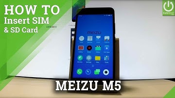 MEIZU M5 Insert Nano SIM / INSTALL Micro SD