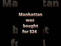 Was Manhattan Island really "bought" for $24?