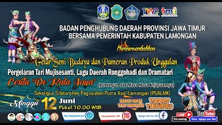 KAB. LAMONGAN || Dramatari cerita “Re KalaJaya” (Lamongan dan Masa Masa Kejayaannya)
