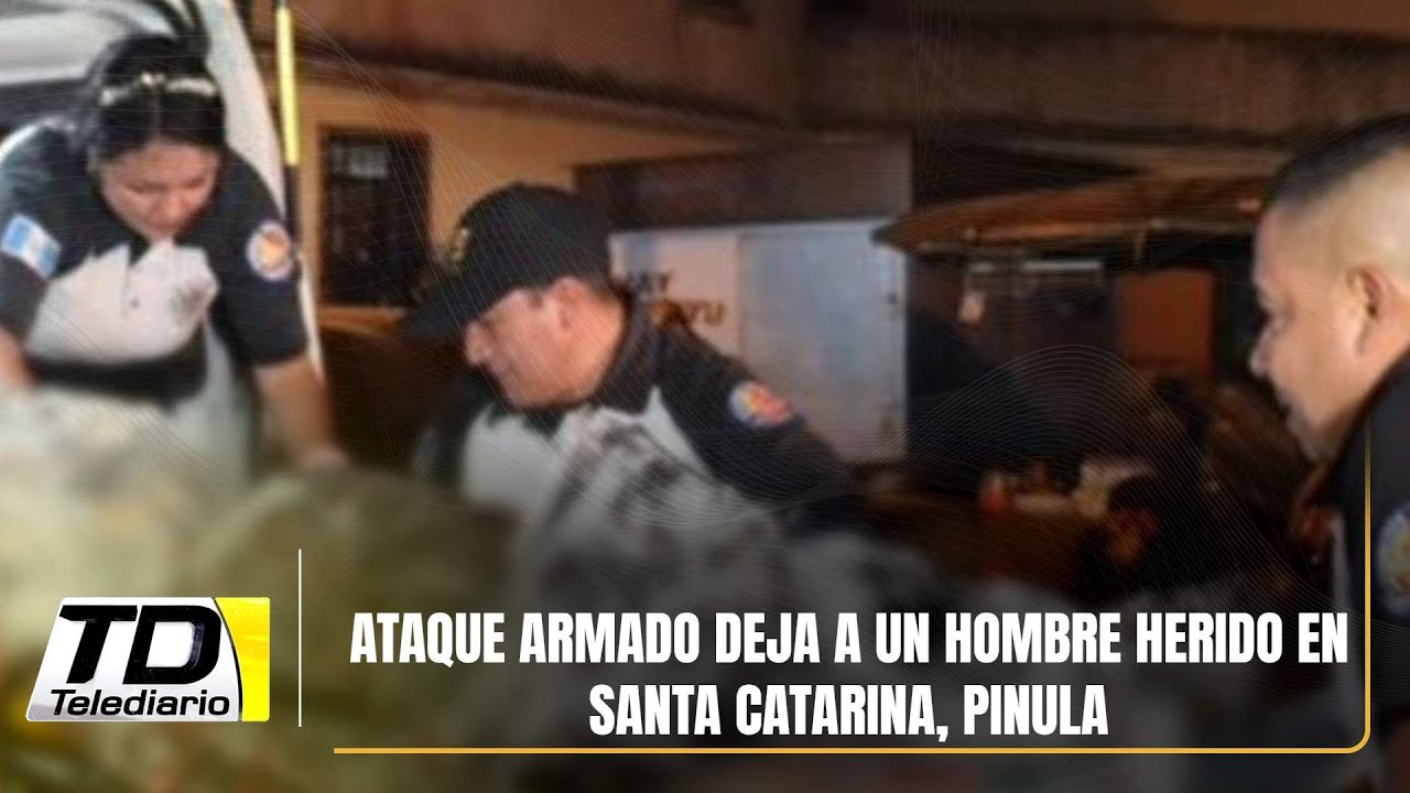 Ataque armado deja a un hombre herido en Santa Catarina, Pinula - YouTube