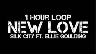 Silk City - New Love (1 Hour Loop) Ft. Ellie Goulding