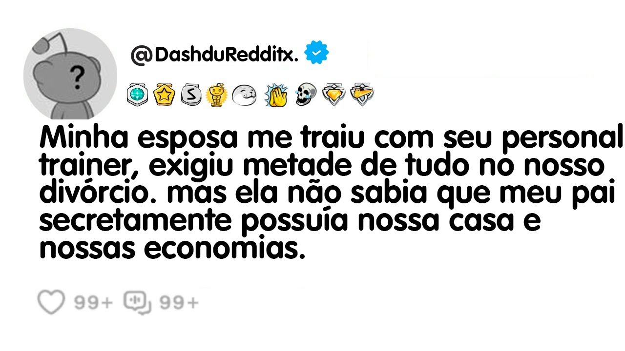 Historia Reddit - Minha esposa me traiu com seu personal trainer, exigiu metade de tudo no nosso...